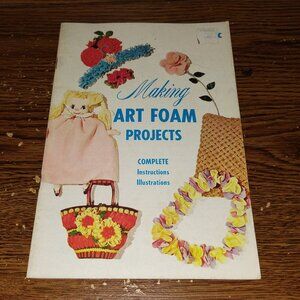 Making Art Foam Projects (Quality Publications, 1962) Artwork Booklet